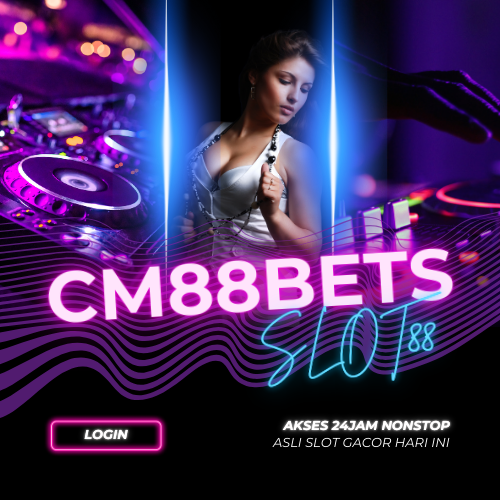 Cm88bets Slot Gacor Malam Ini Dengan Kemenangan Beruntun #Populer