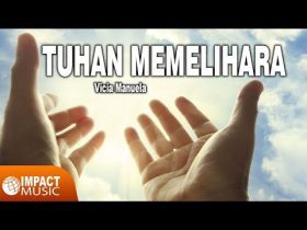 Tuhan Memelihara – Lirik Lagu Pujian 4