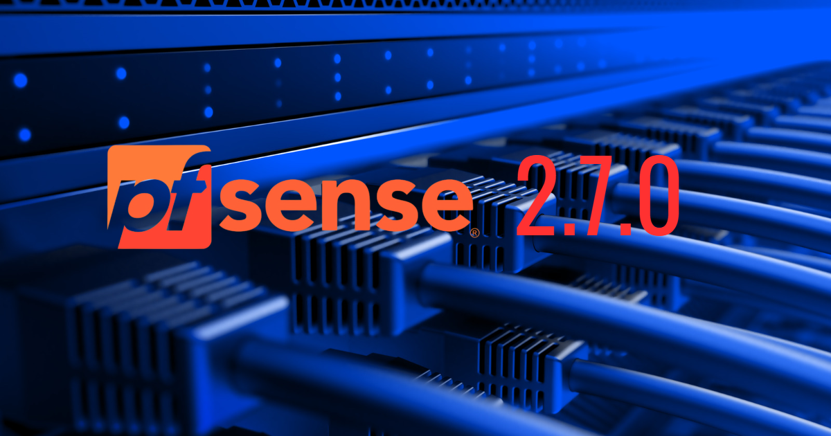 pfSense CE 2.7.0: Fitur Baru dan Langkah-Langkah Peningkatan